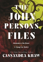 The John Persons Files: Hammers on Bone and A Song for Quiet (Persons Non Grata) 1250437083 Book Cover