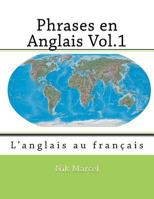 Phrases en Anglais Vol.1: Français à l'anglais 1494993325 Book Cover