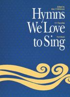 Hymns We Love to Sing: Words-Only Hymnal 1551451514 Book Cover