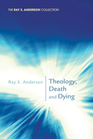 Theology, Death and Dying 0631148477 Book Cover