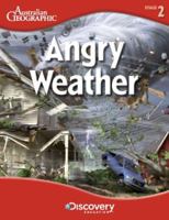 Angry Weather: Australian Geographic 1742451780 Book Cover