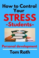 How to control your stress students: Personal development 1796917915 Book Cover