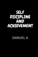 Self Discipline and Achievement B0BTJJWBY3 Book Cover