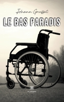 Le bas paradis B0BPWPB826 Book Cover