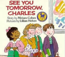 See You Tomorrow, Charles (Welcome to the First Grade) 0440411513 Book Cover