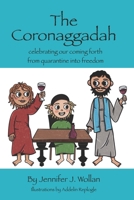 The Coronaggadah: Celebrating our coming forth from quarantine into freedom B09WCDCLJG Book Cover