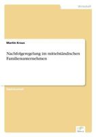 Nachfolgeregelung Im Mittelstandischen Familienunternehmen 383865420X Book Cover