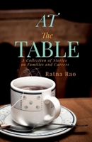 At The Table: A Collection of Stories on Families and Careers B0G4LLHZNB Book Cover