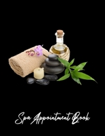 Spa Appointment Book: An Engagement Calendar - Hourly 15-Minute Undated Planner 1713203413 Book Cover