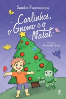 Carlinhos, o Gnomo e o Natal (Portuguese Edition) 1699488304 Book Cover