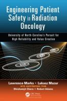 Towards High Reliability and Value Creation in Radiotherapy: University of North Carolina S Pursuit for Patient Safety 1482233649 Book Cover