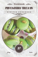 Pistachio Treats: Recipes cookbook B0CVVN9618 Book Cover