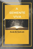 A SEMENTE VIVA 1703434617 Book Cover