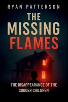 The Missing Flames: The Disappearance of the Sodder Children (True Crime recorded) B0FMJCLDYT Book Cover