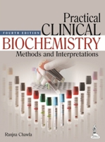 Practical Clinical Biochemistry: Methods and Interpretations 9350909421 Book Cover