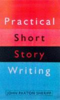 Practical short story writing 0760720371 Book Cover