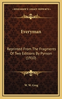 Everyman: Reprinted From The Fragments Of Two Editions By Pynson 0548744564 Book Cover