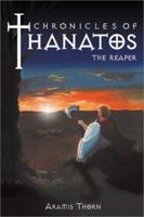 Chronicles of Thanatos the Reaper 0741409577 Book Cover