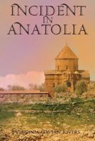 Incident in Anatolia 1949502155 Book Cover