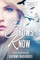 The Crows Know (The Salty Swan Saga) B0FMM8FNJN Book Cover