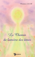 Le Chemin de lumière des âmes (French Edition) 2748306821 Book Cover
