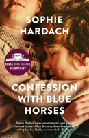 Confession With Blue Horses 1788548760 Book Cover