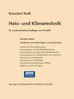 Heiz- Und Klimatechnik: Zweiter Band Verfahren Und Unterlagen Zur Berechnung 3662271346 Book Cover