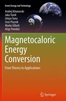 Magnetocaloric Energy Conversion: From Theory to Applications 3319087401 Book Cover