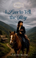 I Love to Tell the Story B08GLMNKB1 Book Cover