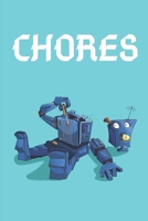 Chores: Robot Daily and Weekly Chore Chart Notebook Kids Responsibility Tracker 6x9 91 pages 1089465173 Book Cover