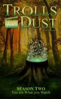 Trolls for Dust, Season Two 0991471113 Book Cover