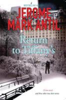 Return to Tiffany's: (A Love Story) and Three Other True Short Stories 0997180242 Book Cover