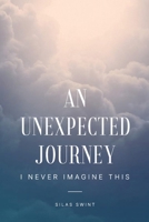 An Unexpected Journey 1965408672 Book Cover