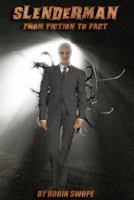 Slenderman: From Fiction to Fact 1477507795 Book Cover