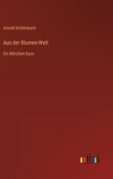 Aus der Blumen-Welt: Ein Märchen-Epos 3368032186 Book Cover
