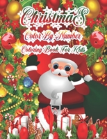Christmas Color By Number Coloring Book For Kids: 50 Color By Numbers Christmas Coloring Pages for Kids 1712709194 Book Cover