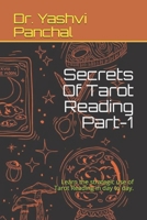 Secrets Of Tarot Reading Part-1: Learn the strategic use of Tarot Reading in day to day. (TR01) B0863T17SG Book Cover