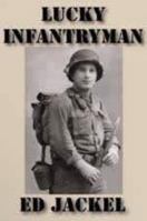 Lucky Infantryman 1604520027 Book Cover