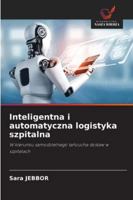Inteligentna i automatyczna logistyka szpitalna 6209370055 Book Cover