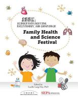 Family Health and Science Festival: A Seek (Science Exploration, Excitement, and Knowledge) Event 0982825218 Book Cover