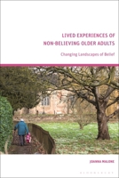 Lived Experiences of Non-believing Older Adults: Changing Landscapes of Belief 1350557064 Book Cover
