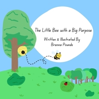 The Little Bee with a Big Purpose B0FHW1J9SR Book Cover