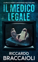 Il Medico Legale: La vita e la morte si incontrano nelle sue mani (Serie Medico Legale, indagini e crimini ad Akeron City.) (Italian Edition) B0F4QSQH2N Book Cover