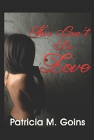 This Can't Be Love: One woman's journey to discover the superwoman within (The Love House Mini Series) 1732573239 Book Cover