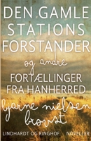 Den gamle stationsforstander og andre fortællinger fra Hanherred 8711812532 Book Cover