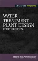 Water Treatment Plant Design (McGraw-Hill Handbooks) 0070015422 Book Cover