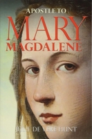 Apostle to Mary Magdalene 1782814612 Book Cover