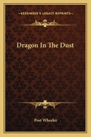 Dragon In The Dust 1378963555 Book Cover