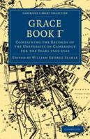 Grace Book Gamma: Containing the Records of the University of Cambridge for the Years 1501-1542 1108000509 Book Cover