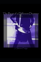 The Beat of a Different Drummer B08BWF2K7X Book Cover